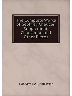 The Complete Works of Geoffrey Chauce