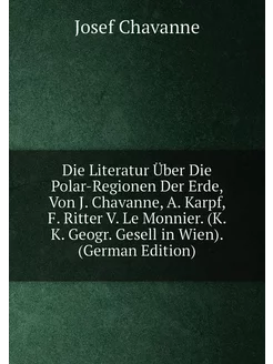 Die Literatur Über Die Polar-Regionen Der Erde, Von