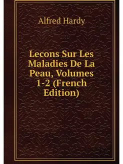 Lecons Sur Les Maladies De La Peau, V