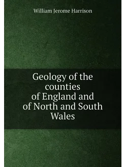 Geology of the counties of England and of North and