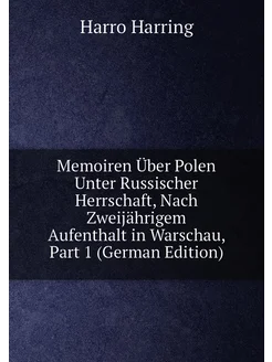 Memoiren Über Polen Unter Russischer Herrschaft, Nac