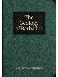 The Geology of Barbados