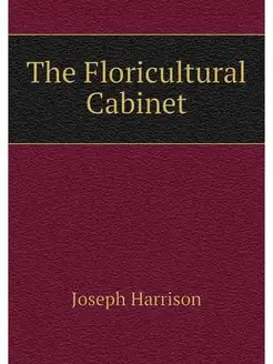 The Floricultural Cabinet