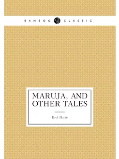 Maruja, and other tales