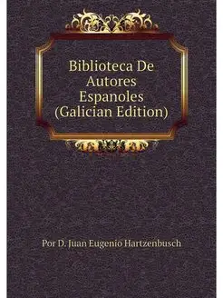 Biblioteca De Autores Espanoles (Gali