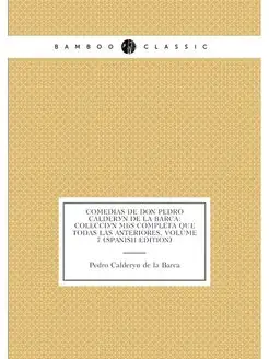 Comedias De Don Pedro Calderon De La