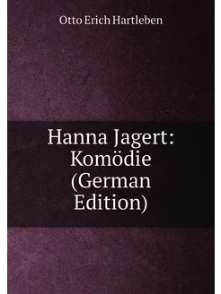 Hanna Jagert Komödie (German Edition)