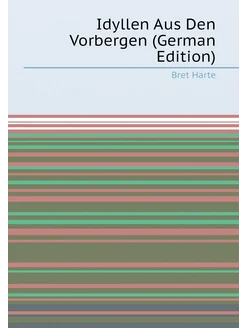 Idyllen Aus Den Vorbergen (German Edition)