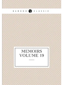 Memoirs Volume 19