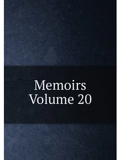 Memoirs Volume 20