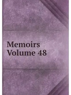 Memoirs Volume 48