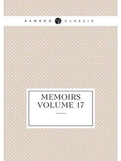 Memoirs Volume 17