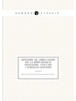 Histoire Du Directoire De La République Française, V