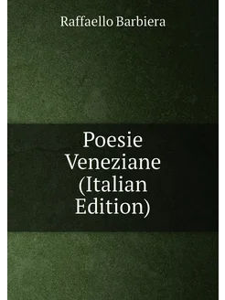 Poesie Veneziane (Italian Edition)