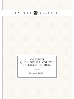 Orazioni Quaresimali, Volume 3 (Italian Edition)