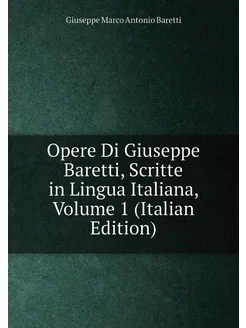 Opere Di Giuseppe Baretti, Scritte in Lingua Italian