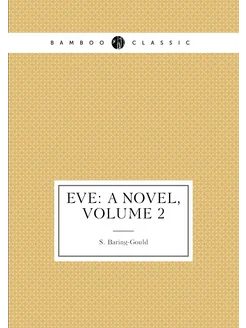 Eve A Novel, Volume 2