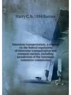 Interstate transportation a treatise