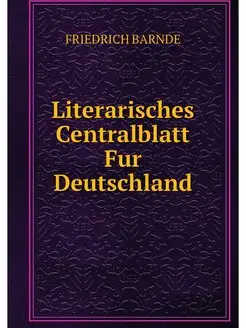 Literarisches Centralblatt Fur Deutsc