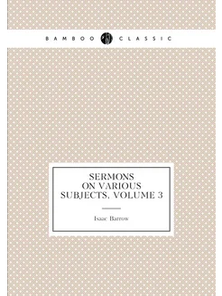 Sermons On Various Subjects, Volume 3