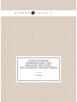 Vergleichende Morphologie Und Biologie Der Pilze, My