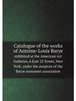 Catalogue of the works of Antoine-Lou