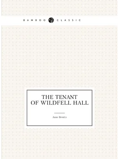 The Tenant of Wildfell Hall