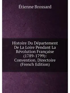 Histoire Du Département De La Loire Pendant La Révol