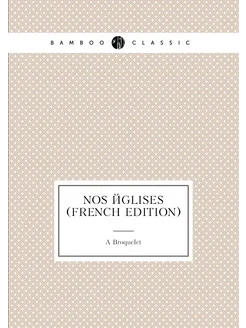 Nos églises (French Edition)