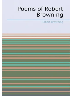 Poems of Robert Browning