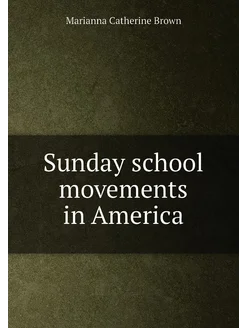 Sunday school movements in America