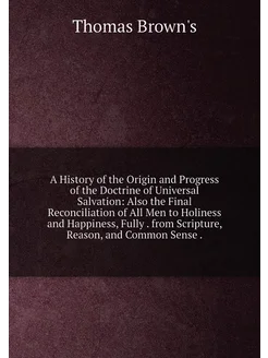 A History of the Origin and Progress of the Doctrine