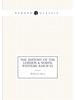 The history of the London & North Western Railway