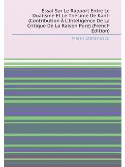 Essai Sur Le Rapport Entre Le Dualisme Et Le Thésime