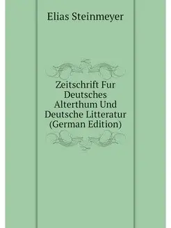 Zeitschrift Fur Deutsches Alterthum U