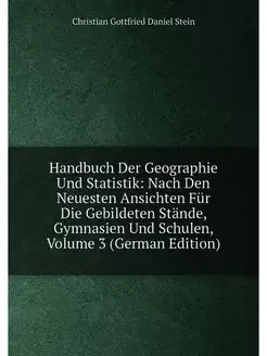 Handbuch Der Geographie Und Statistik