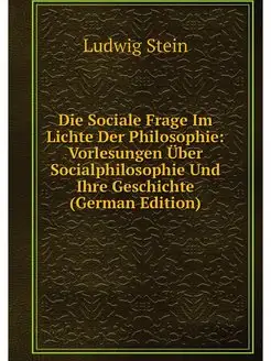 Die Sociale Frage Im Lichte Der Philo