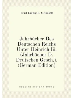 Jahrbücher Des Deutschen Reichs Unter Heinrich Iii