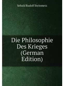 Die Philosophie Des Krieges (German Edition)