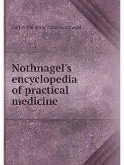 Nothnagel's encyclopedia of practical