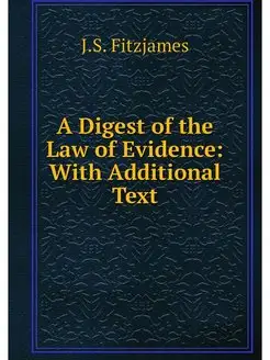 A Digest of the Law of Evidence With