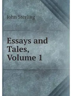 Essays and Tales, Volume 1