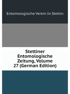 Stettiner Entomologische Zeitung, Vol