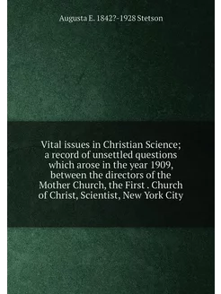 Vital issues in Christian Science a record of unset