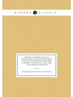 Linnaea Entomologica Zeitschrift Herausgegeben Von