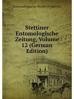 Stettiner Entomologische Zeitung, Vol