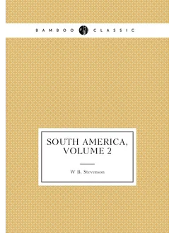 South America, Volume 2