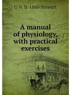 A manual of physiology, with practica