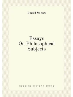 Essays On Philosophical Subjects