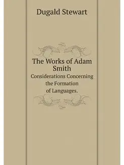 The Works of Adam Smith. Consideratio